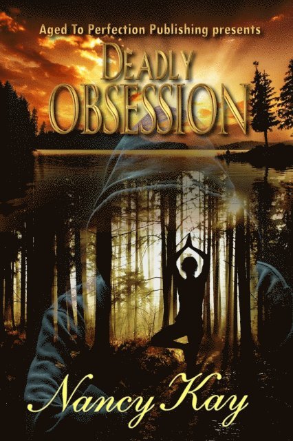 Nancy Kay - Deadly Obsession, E-bok