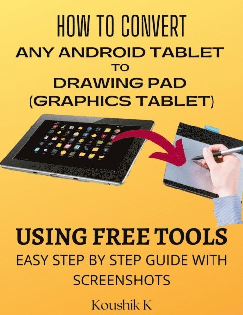 How to Convert Any Android to Drawing Pad (Graphics ) Using Free Tools: Step by Step Guide with Screenshots