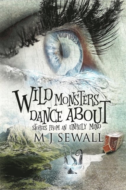 M.J. Sewall - Wild Monsters Dance About, E-bok
