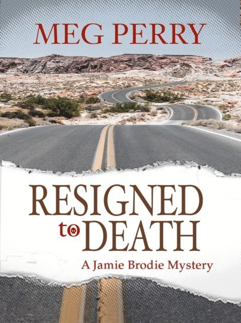 Meg Perry - Resigned to Death: A Jamie Brodie Mystery, E-bok