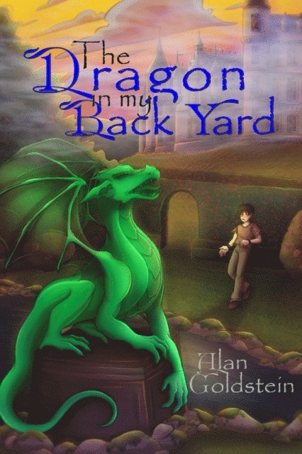 Alan Goldstein - Dragon in My Back Yard, E-bok