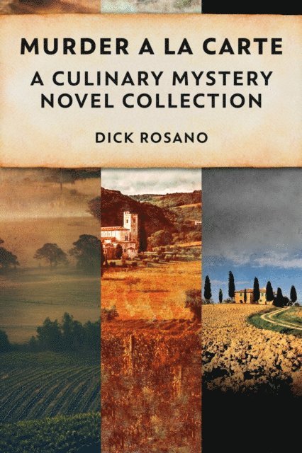 Dick Rosano - Murder A La Carte: A Culinary Mystery Novel Collection, E-bok