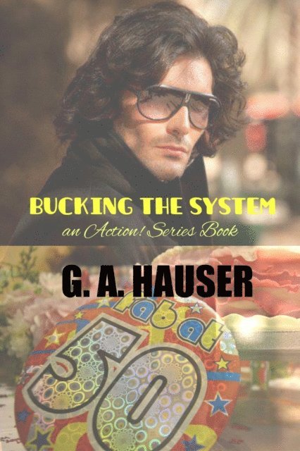 GA Hauser - Bucking the System, E-bok