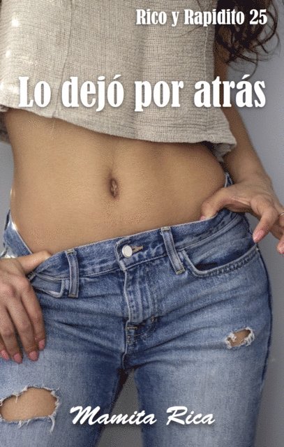 Mamita Rica - Lo Dejo Por Atras. Rico y Rapidito 25, E-bok