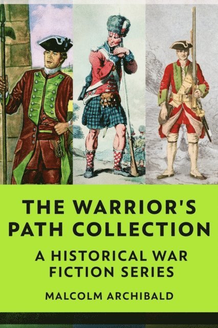 Malcolm Archibald - Warrior's Path Collection: A Historical War Fiction Series, E-bok