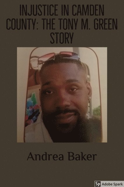 Andrea Baker - Injustice In Camden County: The Tony M. Green Story, E-bok