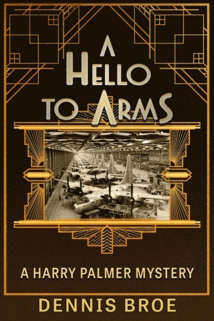Dennis Broe - Hello to Arms, E-bok