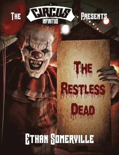 Ethan Somerville - Circus Infinitus: the Restless Dead, E-bok. Tillgänglighet: Lägg i varukorg