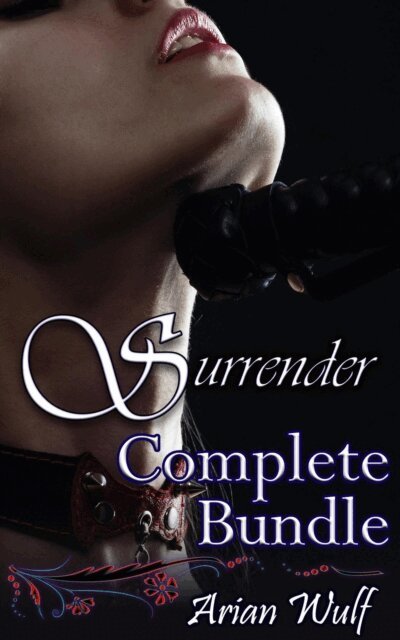 Arian Wulf - Surrender Complete Bundle, E-bok. Tillgänglighet: Lägg i varukorg
