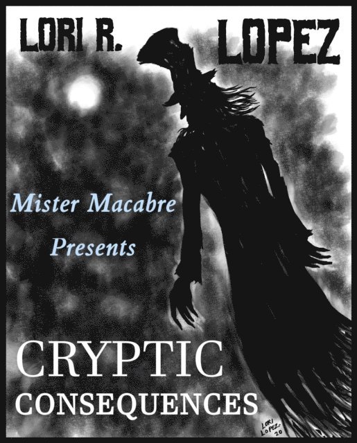 Lori R. Lopez - Cryptic Consequences, E-bok