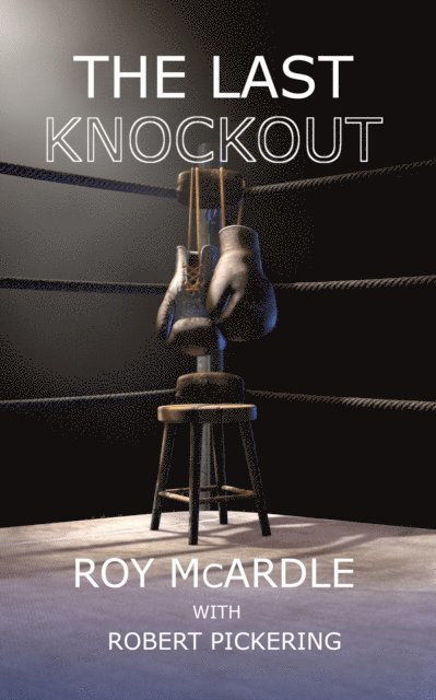 Roy McArdle - Last Knockout, E-bok