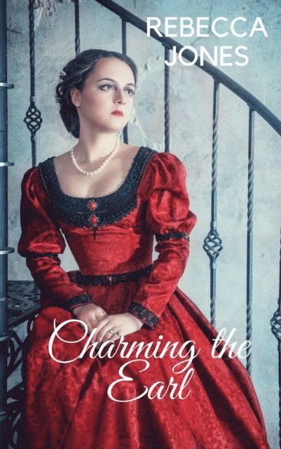 Rebecca Jones - Charming the Earl, E-bok