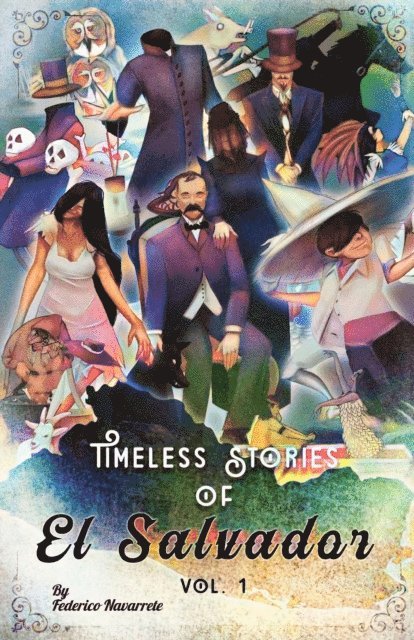 Federico Navarrete - Timeless Stories of El Salvador V1, E-bok