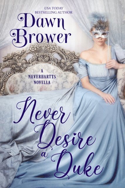 Dawn Brower - Never Desire a Duke, E-bok
