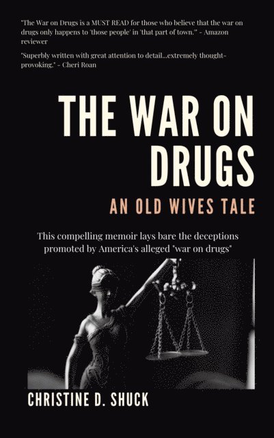Christine Shuck - War on Drugs: An Old Wives Tale, E-bok. Tillgänglighet: Lägg i varukorg