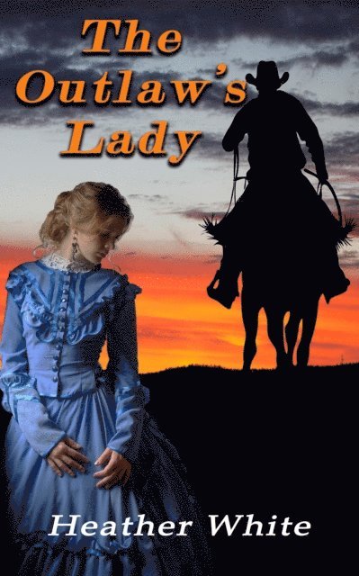 Heather White - Outlaw's Lady, E-bok