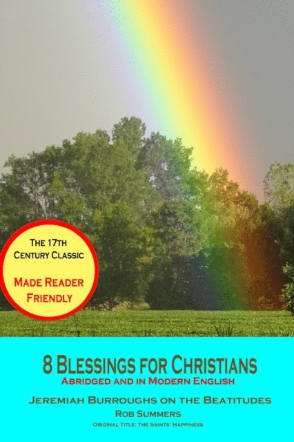 Rob Summers - 8 Blessings for Christians: Abridged and in Modern English, E-bok