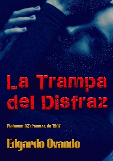 Edgardo Ovando - La Trampa del Disfraz II (Poemas 1987), E-bok