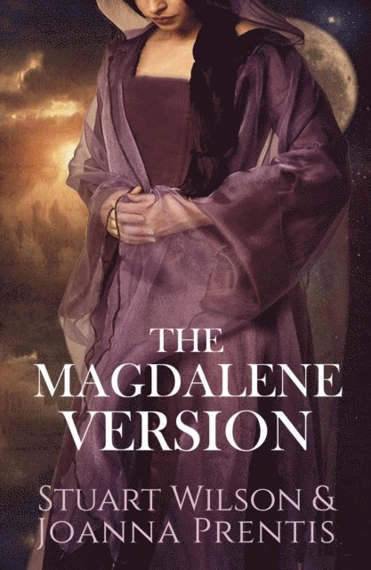 Joanna Prentis, Stuart Wilson - Magdalene Version, E-bok