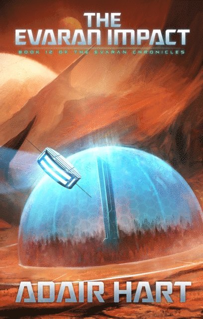 Adair Hart - Evaran Impact: Book 12 of The Evaran Chronicles, E-bok. Tillgänglighet: Lägg i varukorg