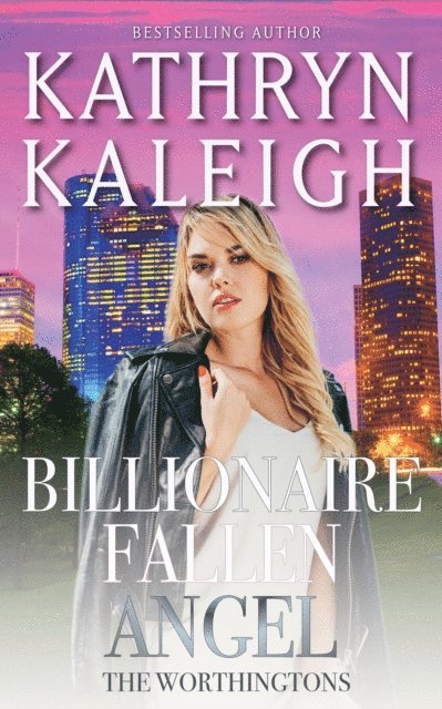 Kathryn Kaleigh - Billionaire Fallen Angel, E-bok
