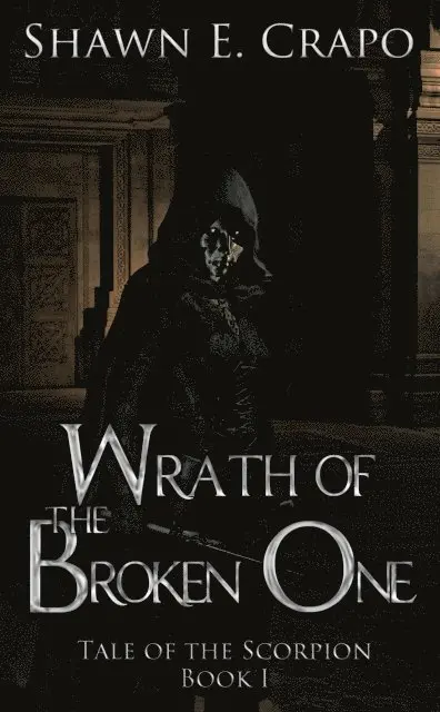 Shawn E Crapo - Wrath of the Broken One, E-bok. Tillgänglighet: Lägg i varukorg