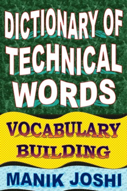 Manik Joshi - Dictionary of Technical Words: Vocabulary Building, E-bok. Tillgänglighet: Lägg i varukorg