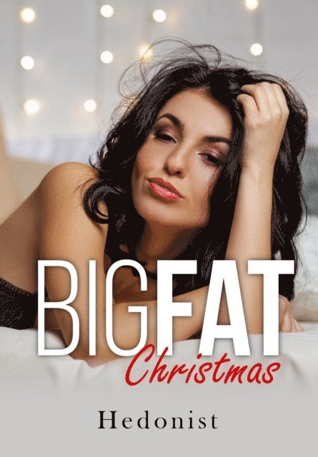 Hedonist - Big Fat Christmas, E-bok