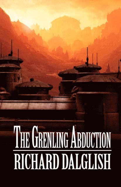 Richard Dalglish - Grenling Abduction, E-bok