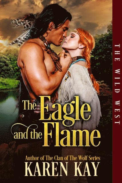 Karen Kay - Eagle and the Flame, E-bok