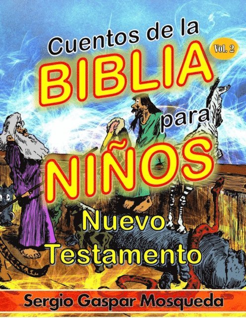 Sergio Gaspar Mosqueda - Cuentos de la Biblia para ninos. Vol. 2. Nuevo Testamento, E-bok