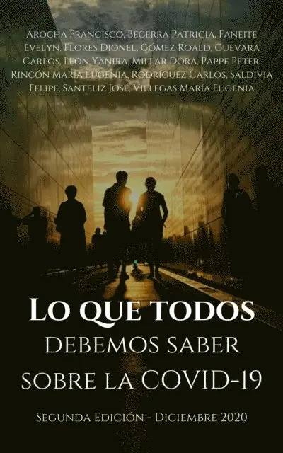 Maria Eugenia Villegas, JSantelizG, Felipe Saldivia, Carlos Rodriguez, Maria Eugenia Rincon, Peter Pappe, Dora Millar, Yanira Leon, Dr. Carlos Guevara, Roald Gomez, Dionel Flores, Evelyn Faneite, Patricia Becerra Perdomo, Frank Arocha - Lo Que Todos Debemos Saber Sobre La COVID-19 Segunda Edicion, E-bok. Tillgänglighet: Lägg i varukorg