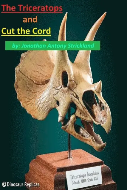 Jonathan Antony Strickland - Triceratops and Cut The Cord, E-bok. Tillgänglighet: Lägg i varukorg