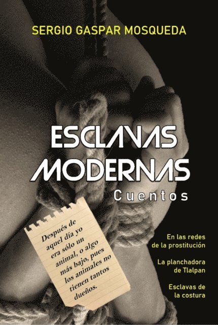 Sergio Gaspar Mosqueda - Esclavas modernas. Cuentos, E-bok
