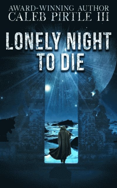Caleb Pirtle III - Lonely Night to Die, E-bok