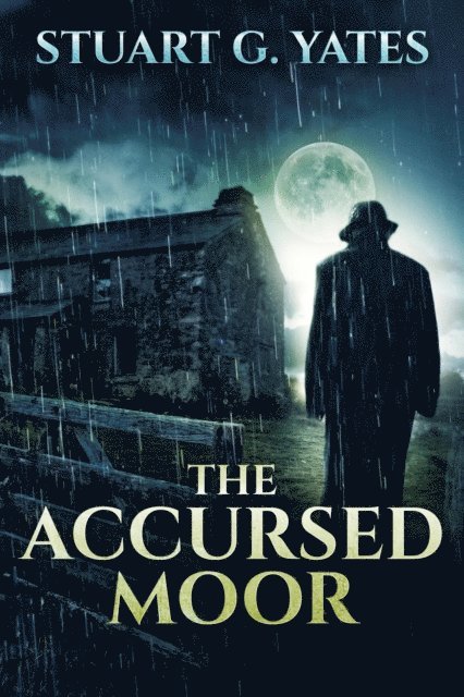 Stuart G. Yates - Accursed Moor, E-bok