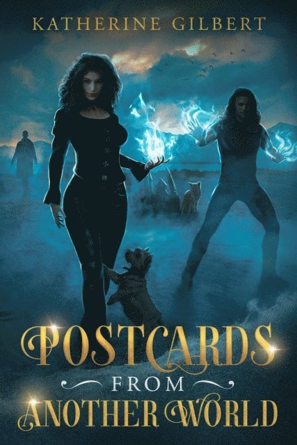 Katherine Gilbert - Postcards from Another World, E-bok