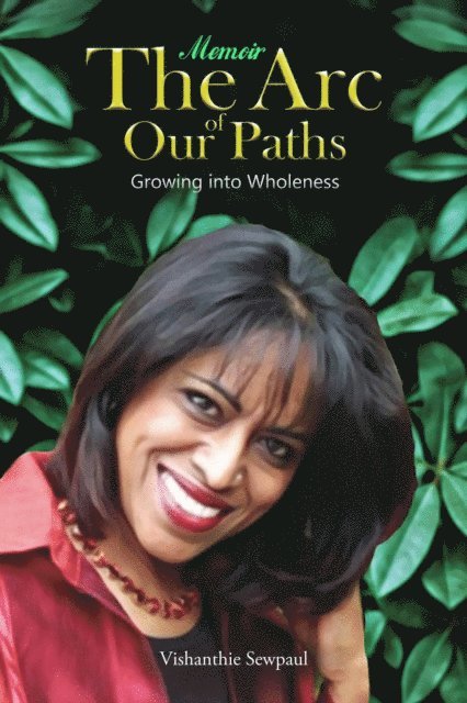 Vishanthie Sewpaul - Arc of Our Paths Growing into Wholeness, E-bok