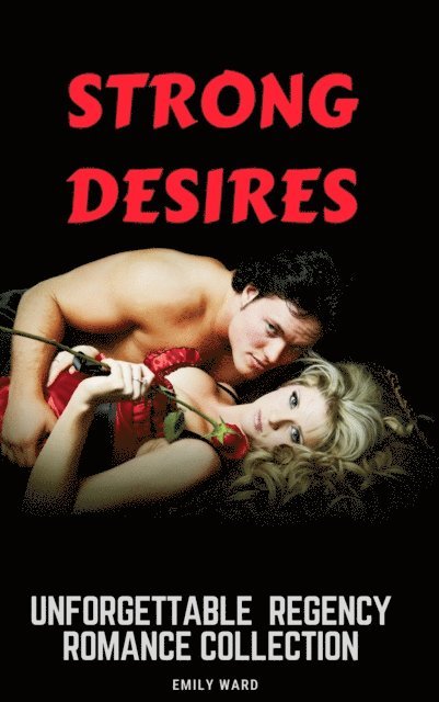 Emily Ward - Strong Desires, E-bok