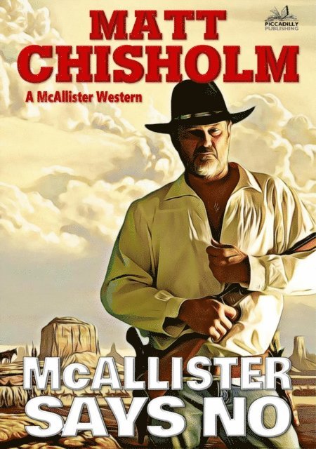 Matt Chisholm - McAllister Says No (A Rem McAllister Western), E-bok. Tillgänglighet: Lägg i varukorg