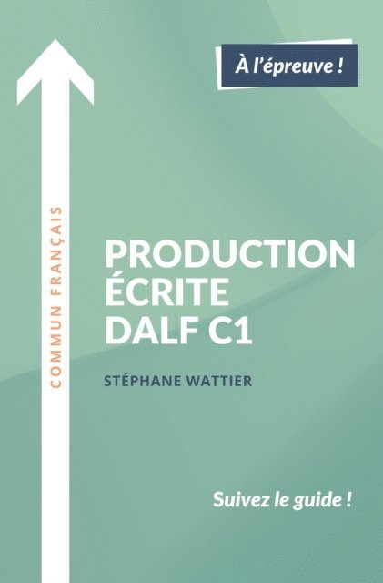Stephane Wattier - Production ecrite DALF C1, E-bok