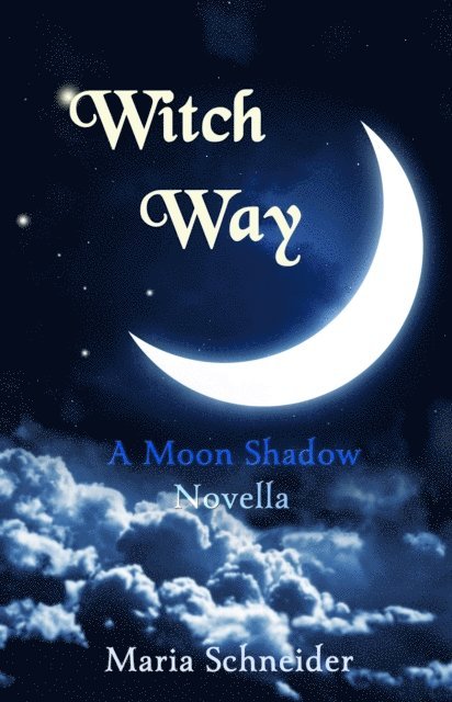 Maria Schneider - Witch Way, E-bok