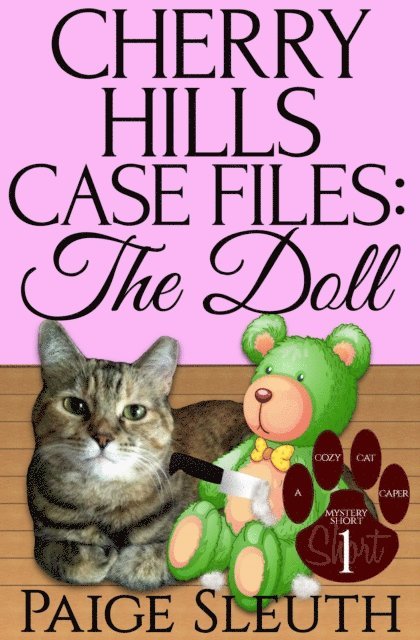 Paige Sleuth - Cherry Hills Case Files: The Doll: A Short, Small-Town Animal Cozy Mystery, E-bok
