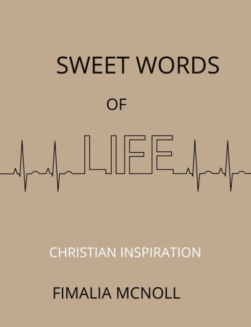 Fimalia McNoll - Sweet Words of Life (Christian Inspiration), E-bok. Tillgänglighet: Lägg i varukorg