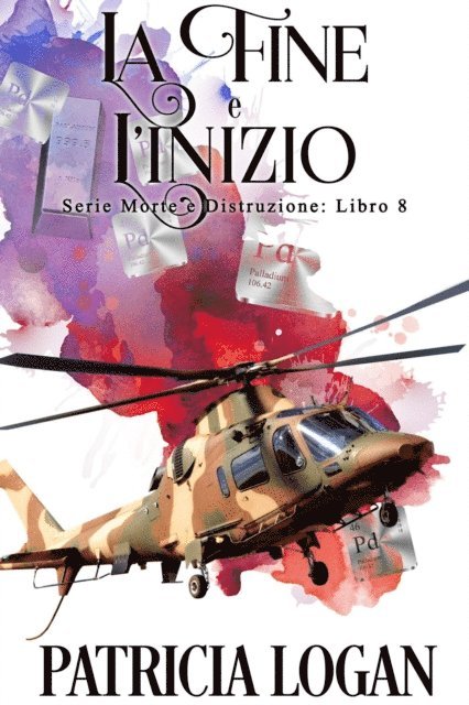 Patricia Logan - La Fine e I'nizio, E-bok