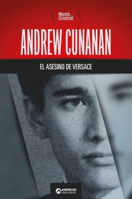 Mente Criminal - Andrew Cunanan, el asesino de Versace, E-bok
