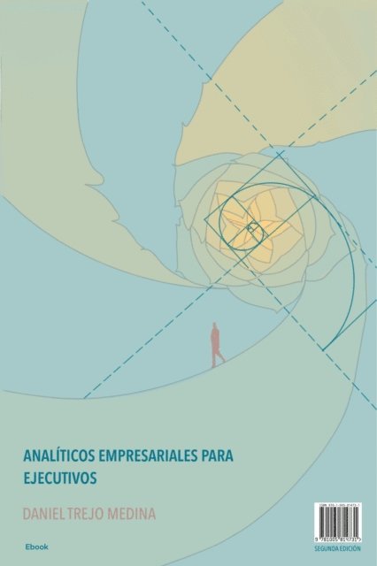 Daniel Trejo Medina - Analiticos empresariales para ejecutivos. Segunda edicion., E-bok