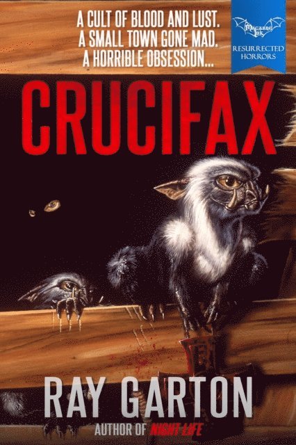 Ray Garton - Crucifax, E-bok