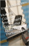 Human Capital Investment For Better Business Performance