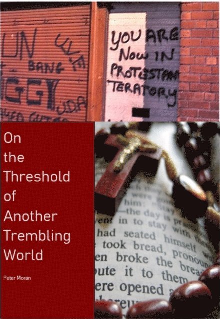Peter Moran - On the Threshold of Another Trembling World, E-bok